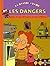 Les dangers