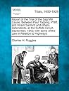 Report of the Trial of the Sag Mill Cause, Between Paul Topping, Pl'tiff, and Hiram Sanford and Others, Defendants, at the Suffolk Circuit, September, ... With Some of the Law in Relation to Highways