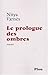 Le prologue des ombres