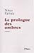 Le prologue des ombres by Nitya Varnès