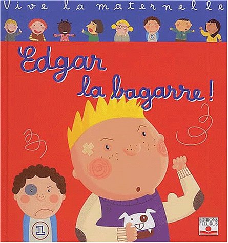 EDGAR LA BAGARRE ! (Hardcover)