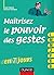 Maîtrisez le pouvoir des gestes ... en 7 jours by Geoff Ribbens