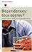 DEPENDANCES TOUS ACCROS
