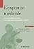 L'expertise médicale: en re...