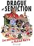Drague et seduction le guide