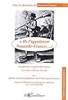 Ils l'appelaient Nouvelle-France... : Introduction à la Nouvelle-France et Actes des Journées d'étude sur les mythes et rêves fondateurs de l'Amérique ... de la Sorbonne, les 21 et 24 mai 2008