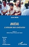 Brésil: L'atelier des cinéastes (French Edition)