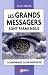 Les Grands messagers sont p...