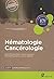 Hématologie, cancérologie