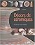 DECORS DE CERAMIQUES A FAIRE SOI-MEME by J. Connell