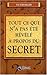 Tout ce qui n'a pas été révélé à propos du secret