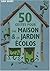 50 gestes pour une maison &...