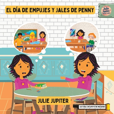 El Día de Empujes y Jales de Penny: Julie Jupiter Libros en Español (Spanish Edition)