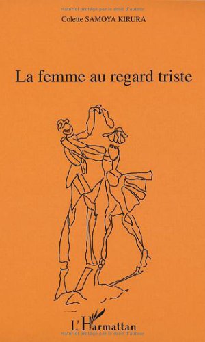LA FEMME AU REGARD TRISTE (French Edition)