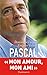 Pascal. Mon ami, mon amour by Grégoire Colard