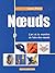 "noeuds ; l'art et la manière de faire des noeuds" by Gordon Perry