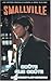 Smallville, Tome 15 : Coûte que coûte