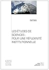 Les études de sciences: Pour une réflexivité institutionnelle