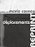 Déplacements: De la violence et du quotidien, de la mémoire et de la quête... (French Edition)