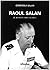 Raoul Salan : Le destin d'un homme simple
