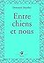 Entre chiens et nous (Thier...