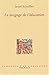 Le Langage de l'Education (...