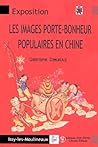 Les images porte-bonheur populaires en Chine - aux sources de l'art moderne et de l'avant-garde