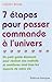 7 étapes pour passer comman...