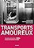 Les transports amoureux : L...