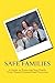 Safe Families: A Guide to Protecting Your Family From Natural Disasters and Terrorism