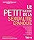 Le petit guide de la sexualité épanouie by Cathy Winks