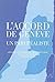 L'Accord de Genève. Un pari réaliste