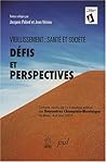 VIEILLISSEMENT SANTE ET SOCIETE DEFIS ET PERSPECTIVES