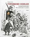 Ferdinand Hodler in Karikatur und Satire - par la caricature et la satire: Français/Allemand