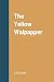 The Yellow Walpapper by C P Gilman