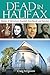 Dead in Halifax: Stories of Adventure, Scandal, Heartbreak and Heroism
