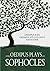 The Oedipus Plays of Sophocles: Oedipus Rex; Oedipus At Colonus; Antigone