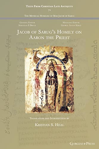 Jacob of Sarug's Homily on Aaron the Priest (Texts from Christian Late Antiquity)