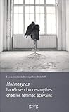 Mnémosynes - la réinvention des mythes chez les femmes écrivains