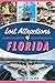 Lost Attractions of Florida by James C. Clark