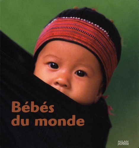 Bébés du monde (MIL.DOC.N.LECT.)