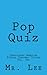 Pop Quiz by Mr. Lee