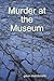 Murder at the Museum