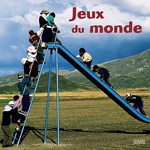 Le Tour Du Monde: Jeux Du Monde (French Edition)