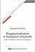 Pragmaticalisation et marqueurs discusifs by Gaetane Dostie Pragmaticalisation et marqueurs discusifs by Gaetane Dostie