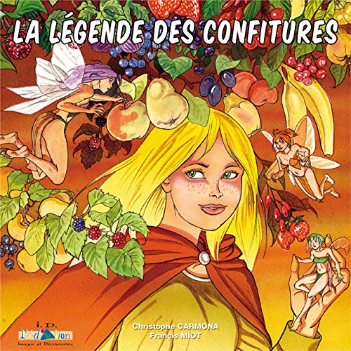 La Légende des Confitures / A la recherche de l'Oeil du Soleil (Hardcover)