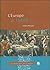 L'Europe à table : Tome 2, Du Moyen Age central au XXIe siècle