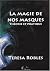 La magie de nos masques - T...