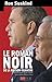 Le roman noir de la Maison-Blanche - Les révélations de Paul ... by Ron Suskind