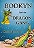 BODKYN and the DRAGON GANG